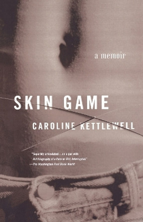 Skin Game: A Memoir by Caroline Kettlewell 9780312263935