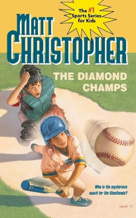 The Diamond Champs by Matt Christopher 9780316140065