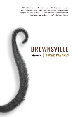 Brownsville by Oscar Casares 9780316146807