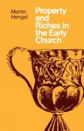 Property and Riches in the Early Church by Martin Hengel 9780334013297