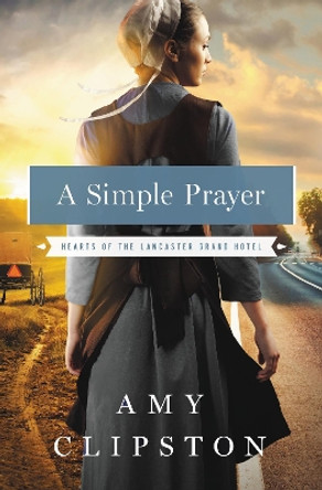 A Simple Prayer by Amy Clipston 9780310335887