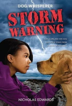 Dog Whisperer: Storm Warning: Storm Warning by Nicholas Edwards 9780312370954