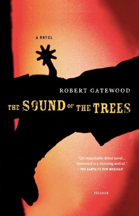 The Sound of the Trees by Robert Payne Gatewood 9780312421885