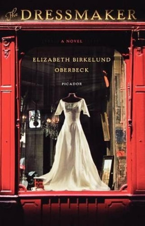 The Dressmaker by Elizabeth Birkelund Oberbeck 9780312426927