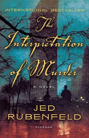 Interpretation of Murder by Jed Rubenfeld 9780312427054