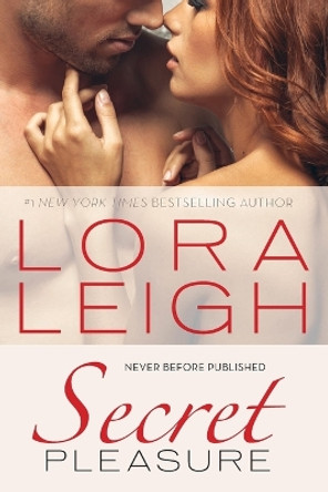 Secret Pleasure by Lora Leigh 9780312576257