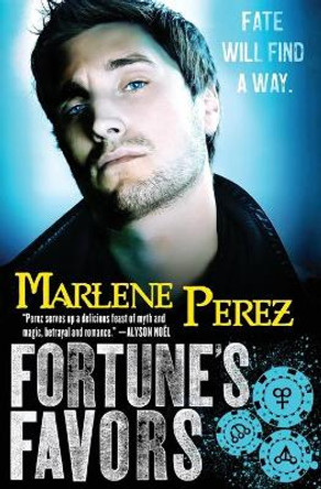 Fortune's Favors by Marlene Perez 9780316334693