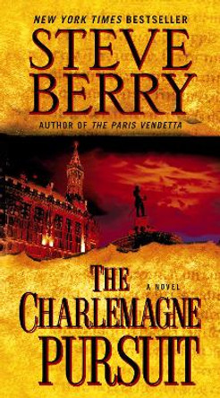 The Charlemagne Pursuit by Steve Berry 9780345485809