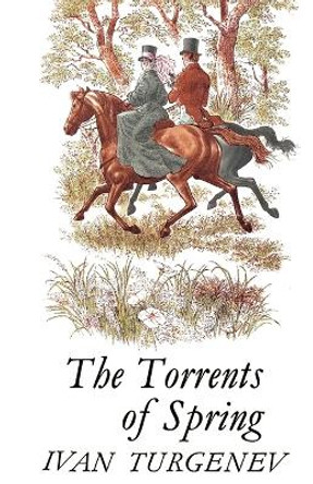 The Torrents of Spring by Ivan Sergeevich Turgenev 9780374526627