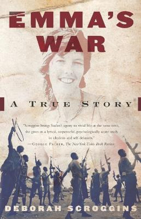 Emma's War: A True Story by Deborah Scroggins 9780375703775