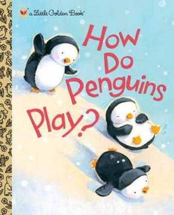 How Do Penguins Play? by Elizabeth Dombey 9780375865015