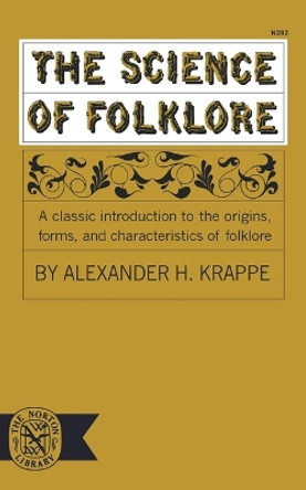 The Science of Folklore by Alexander Haggerty Krappe 9780393002829