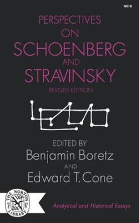 Perspectives on Schoenberg and Stravinsky by Benjamin Boretz 9780393006186