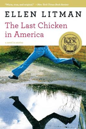 The Last Chicken in America: A Novel in Stories by Ellen Litman 9780393333572