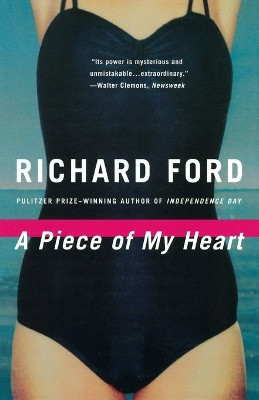A Piece of My Heart by Richard Ford 9780394729145
