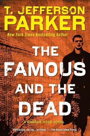 The Famous and the Dead by T. Jefferson Parker 9780451468215