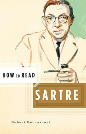 How to Read Sartre by Robert Bernasconi 9780393329520