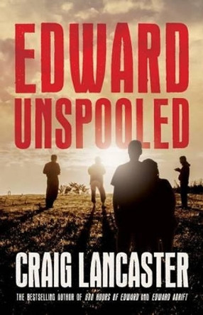 Edward Unspooled by Craig Lancaster 9780982782286