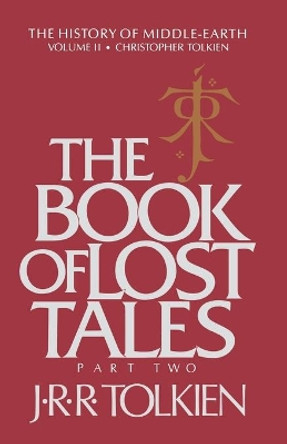 The Book of Lost Tales: Part Two by Christopher Tolkien 9780395426401