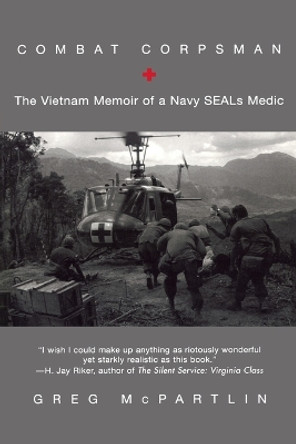 Combat Corpsman: The Vietnam Memoir of a Navy SEALs Medic by Greg McPartlin 9780425205822