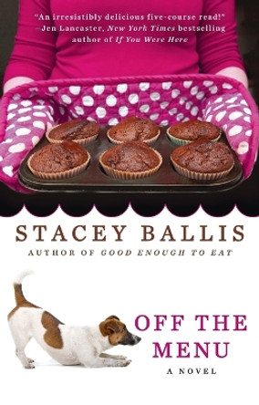 Off the Menu by Stacey Ballis 9780425247662