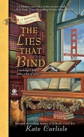 The Lies That Bind: A Bibliophile Mystery Book 3 by Kate Carlisle 9780451231697