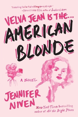 American Blonde: Book 4 in the Velva Jean series by Jennifer Niven 9780452298217