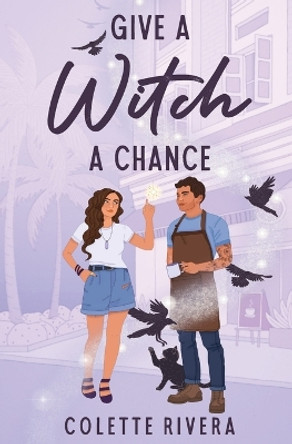 Give a Witch a Chance by Colette Rivera 9780473658410