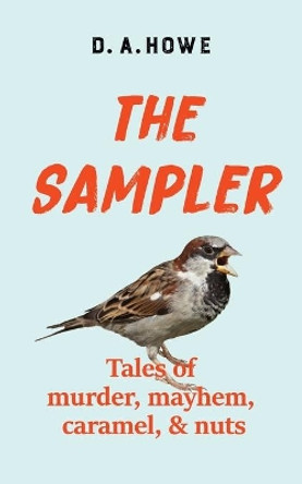 The Sampler by D a Howe 9780473561055