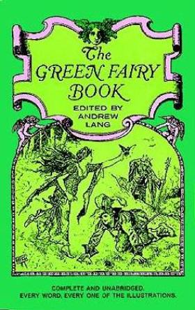 The Green Fairy Book by Andrew Lang 9780486214399