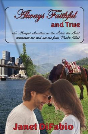 Always Faithful and True by Janet Difabio 9780578453941