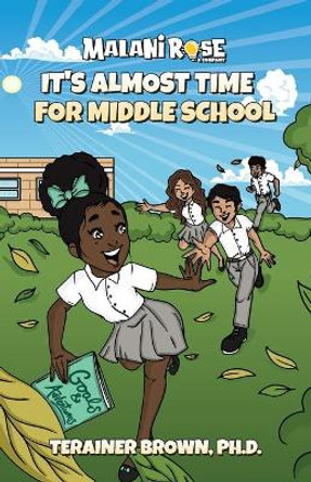 It's Almost Time for Middle School by Terainer Brown 9780578333069