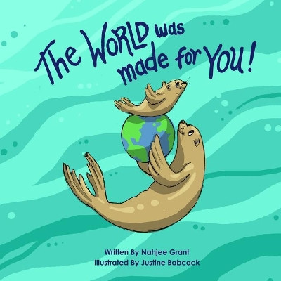The World Was Made For You by Justine Babcock 9780578428512