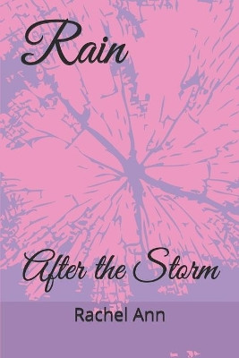 Rain: After the Storm by Rachel Ann 9780578441337