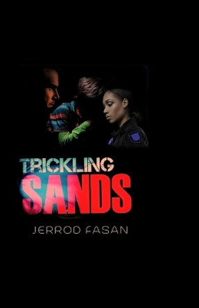 Trickling Sands by Jerrod Fasan 9780578451749