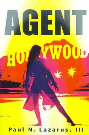 Agent by Paul N Lazarus 9780595166633