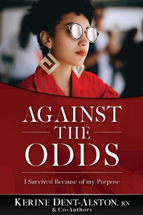 Against the Odds: I Survived Because of My Purpose by Michelle Rhodes 9780578458205