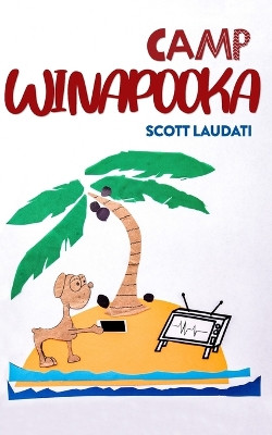 Camp Winapooka by Scott Laudati 9780578487366
