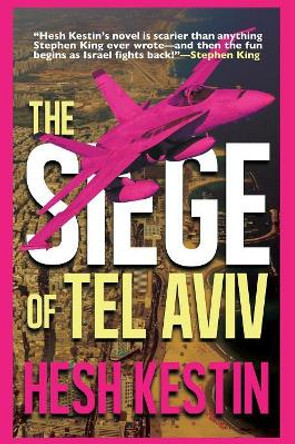 The Siege of Tel Aviv by Hesh Kestin 9780578510514