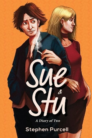 Sue & Stu - A Diary of Two by Stephen Purcell 9780578579252