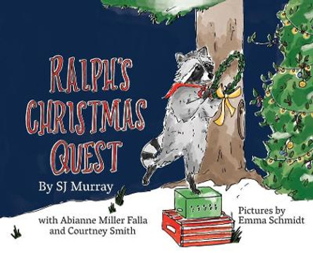 Ralph's Christmas Quest by S J Murray 9780578588445 Ralph's Christmas Quest by S J Murray 9780578588445
