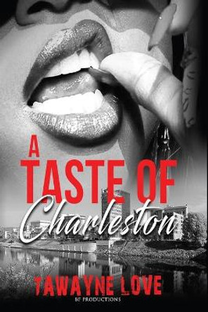 Taste Of Charleston by Tawayne Love 9780578602219