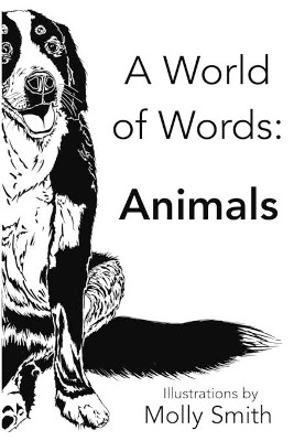A World of Words: Animals by Molly Smith 9780578815213