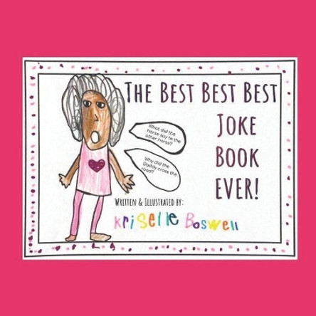 The Best Best Best Joke Book Ever by Brieanna Boswell 9780578873800