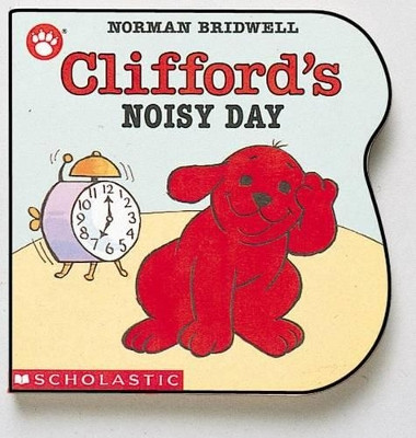Clifford's Noisy Day by Norman Bridwell 9780590457378