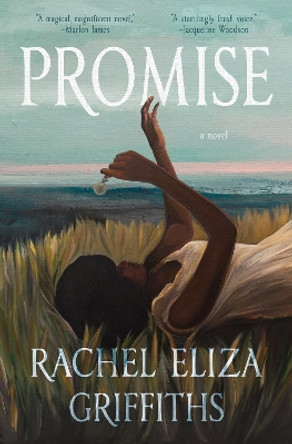 Promise: A Novel by Rachel Eliza Griffiths 9780593241929