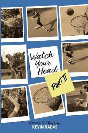 Watch Your Head 2 by Kevin Rabas 9780578708652