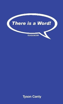 There is a Word! Guidebook by Tyson Canty 9780578672113