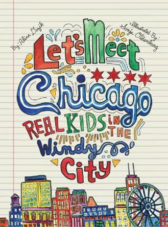 Let's Meet Chicago: Real Kids in the Windy City by Alina Dizik 9780578677606