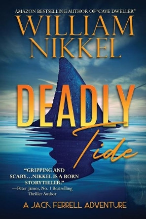 Deadly Tide by William Nikkel 9780578906560